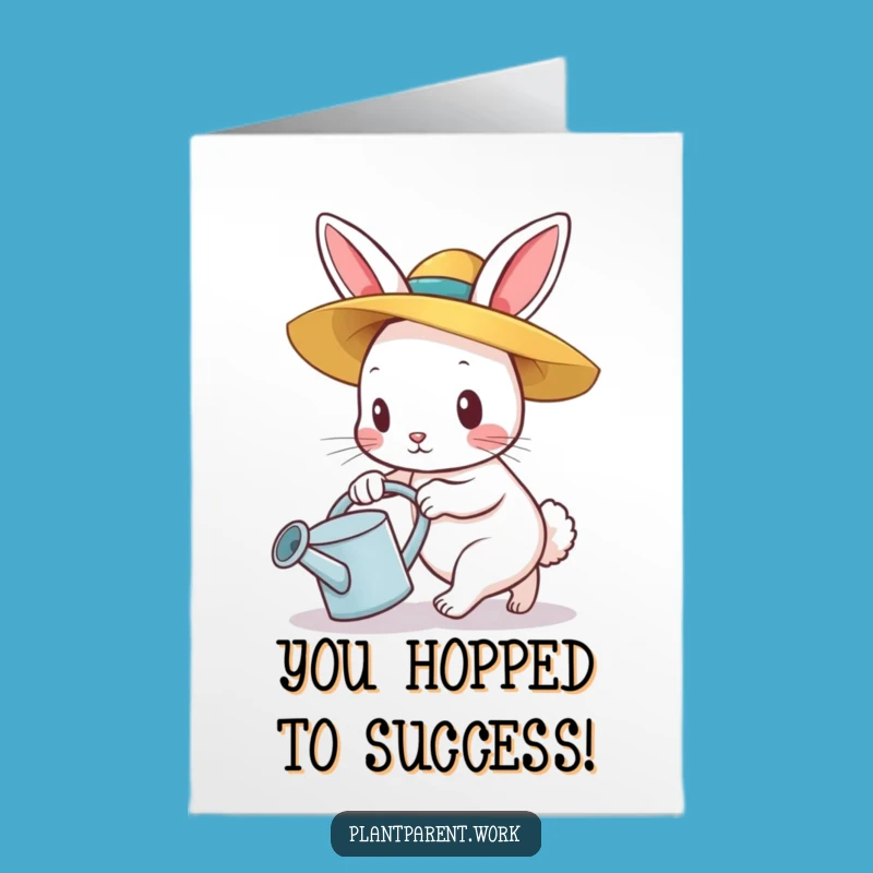 Free Printable Congrats Card: Funny Bunny Farmer Watering, Great Downloadable Achievement Gift!